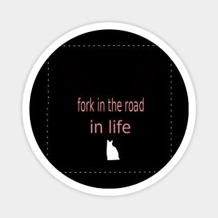 Fork in the road Magnet